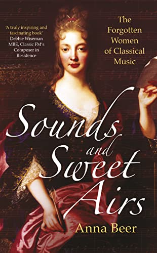 cover image Sounds and Sweet Airs: The Forgotten Women of Classical Music