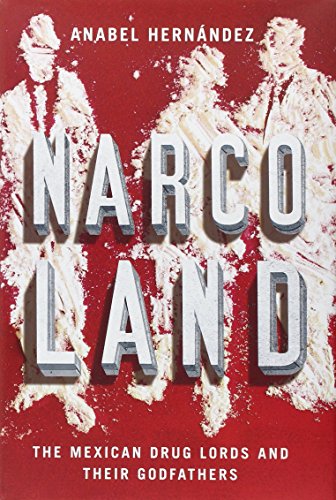 cover image Narcoland: The Mexican Drug Lords and Their Godfathers