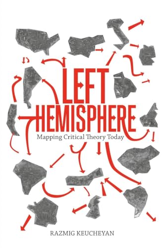 cover image The Left Hemisphere: Mapping Critical Theory Today