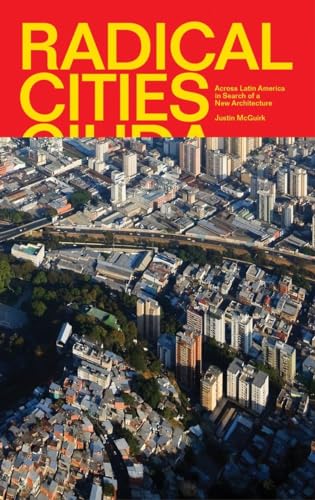 cover image Radical Cities: Across Latin America in Search of New Architecture