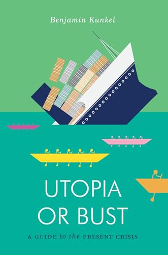 cover image Utopia or Bust: A Guide to the Present Crisis