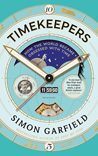 cover image Timekeepers: How the World Became Obsessed with Time