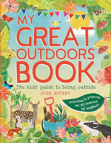cover image My Great Outdoors Book: The Kids’ Guide to Being Outside