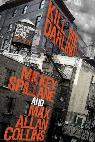 cover image Kill Me, Darling: A Mike Hammer Novel