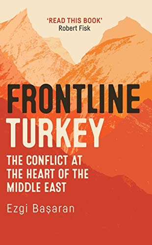 cover image Frontline Turkey: The Conflict at the Heart of the Middle East 