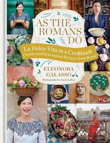 cover image As the Romans Do: Authentic and Reinvented Recipes for the Eternal City