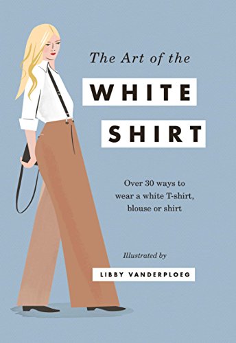 cover image The Art of the White Shirt
