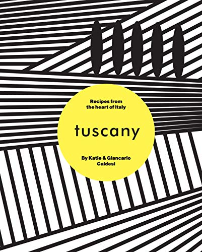 cover image Tuscany: Simple Meals & Fabulous Feasts from Italy