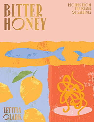 cover image Bitter Honey: Recipes and Stories from Sardinia