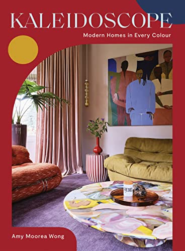 cover image Kaleidoscope: Modern Homes in Every Colour