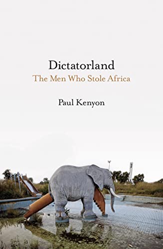 cover image Dictatorland: The Men Who Stole Africa