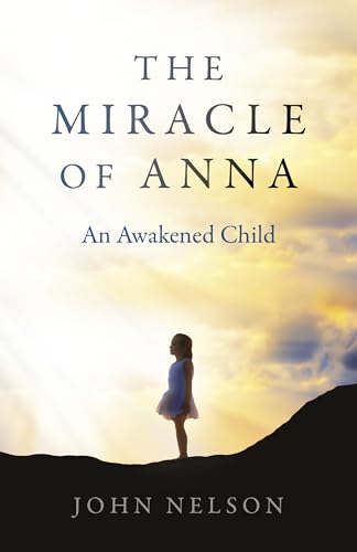 cover image The Miracle of Anna: An Awakened Child
