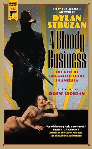 cover image A Bloody Business: The Rise of Organized Crime in America