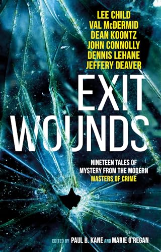 cover image Exit Wounds: Nineteen Tales of Mystery from the Modern Masters of Crime