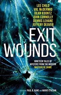 Exit Wounds: Nineteen Tales of Mystery from the Modern Masters of Crime