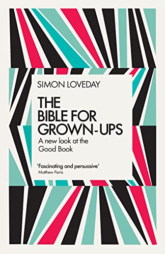 cover image The Bible for Grown-Ups: A New Look at the Good Book