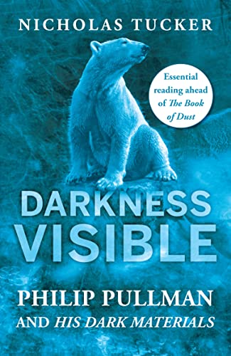 cover image Darkness Visible: Philip Pullman and His Dark Materials 