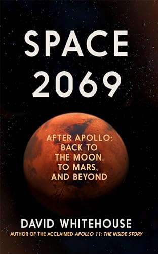 cover image Space 2069: After Apollo: Back to the Moon, to Mars and Beyond