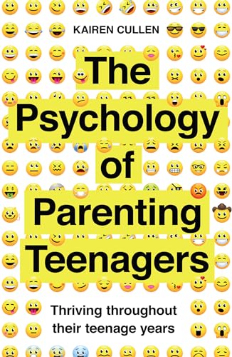 cover image The Psychology of Parenting Teenagers: Thriving Throughout The Teenage Years