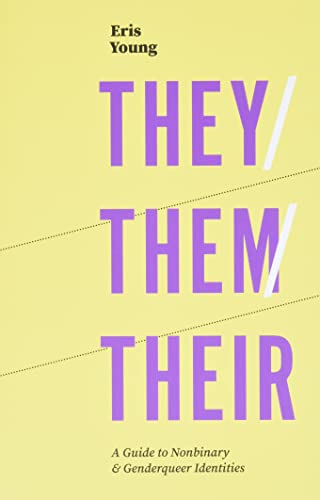 cover image They/Them/Their: A Guide to Nonbinary and Genderqueer Identities
