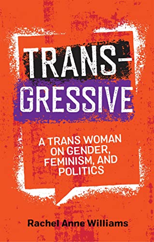 cover image Transgressive: A Trans Woman on Gender, Feminism, and Politics