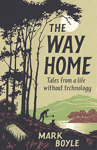 cover image The Way Home: Tales from a Life Without Technology