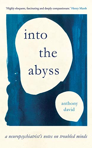 cover image Into the Abyss: A Neuropsychiatrist’s Notes on Troubled Minds 