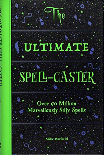 cover image The Ultimate Spell-Caster: Over 60 Million Marvelously Silly Spells