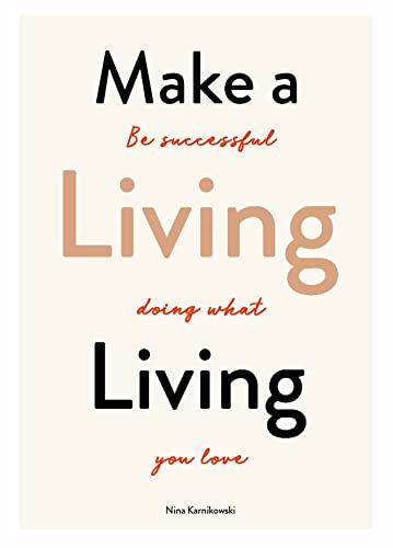 cover image Make a Living Living: Be Successful Doing What You Love