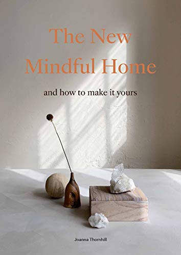 cover image The New Mindful Home: And How to Make It Yours
