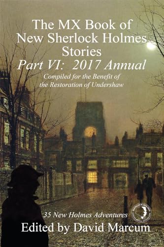 cover image The MX Book of New Sherlock Holmes Stories: Part VI—2017 Annual