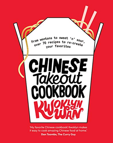 cover image Chinese Takeout Cookbook: From Wontons to Sweet ’N’ Sour, Over 70 Recipes to Recreate Your Favorites
