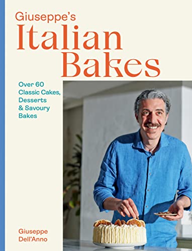 cover image Giuseppe’s Italian Bakes: 60 Classic Cakes, Desserts and Savoury Bakes