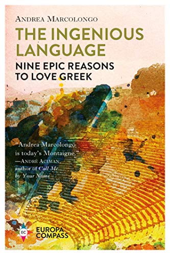 cover image The Ingenious Language: Nine Epic Reasons to Love Greek 