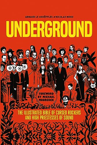 cover image Underground: The Illustrated Bible of Cursed Rockers and High Priestesses of Sound