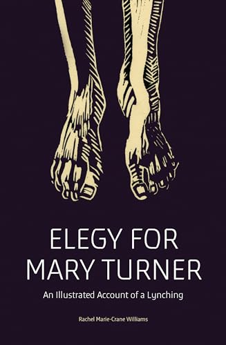 cover image Elegy for Mary Turner: An Illustrated Account of a Lynching