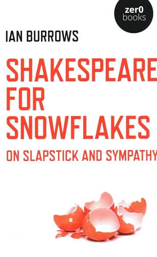 cover image Shakespeare for Snowflakes: On Slapstick and Sympathy