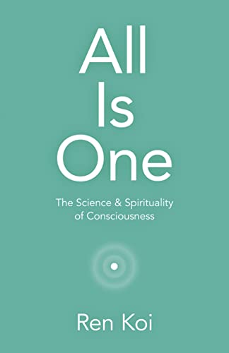 cover image All Is One: The Science and Spirituality of Consciousness
