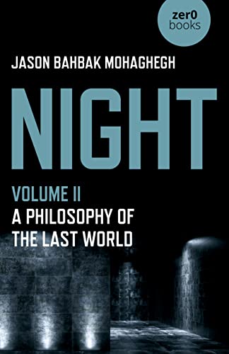 cover image Night, Volume II: A Philosophy of the Last World