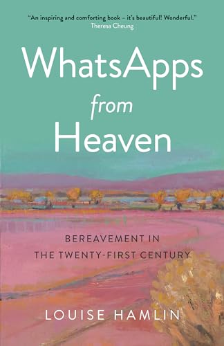 cover image WhatsApps from Heaven: Bereavement in the Twenty-First Century