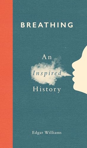 cover image Breathing: An Inspired History