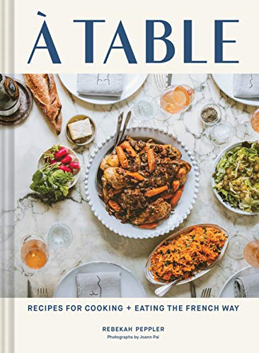 cover image À Table: Recipes for Cooking and Eating the French Way