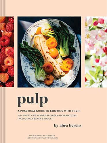 cover image Pulp: A Practical Guide to Cooking with Fruit