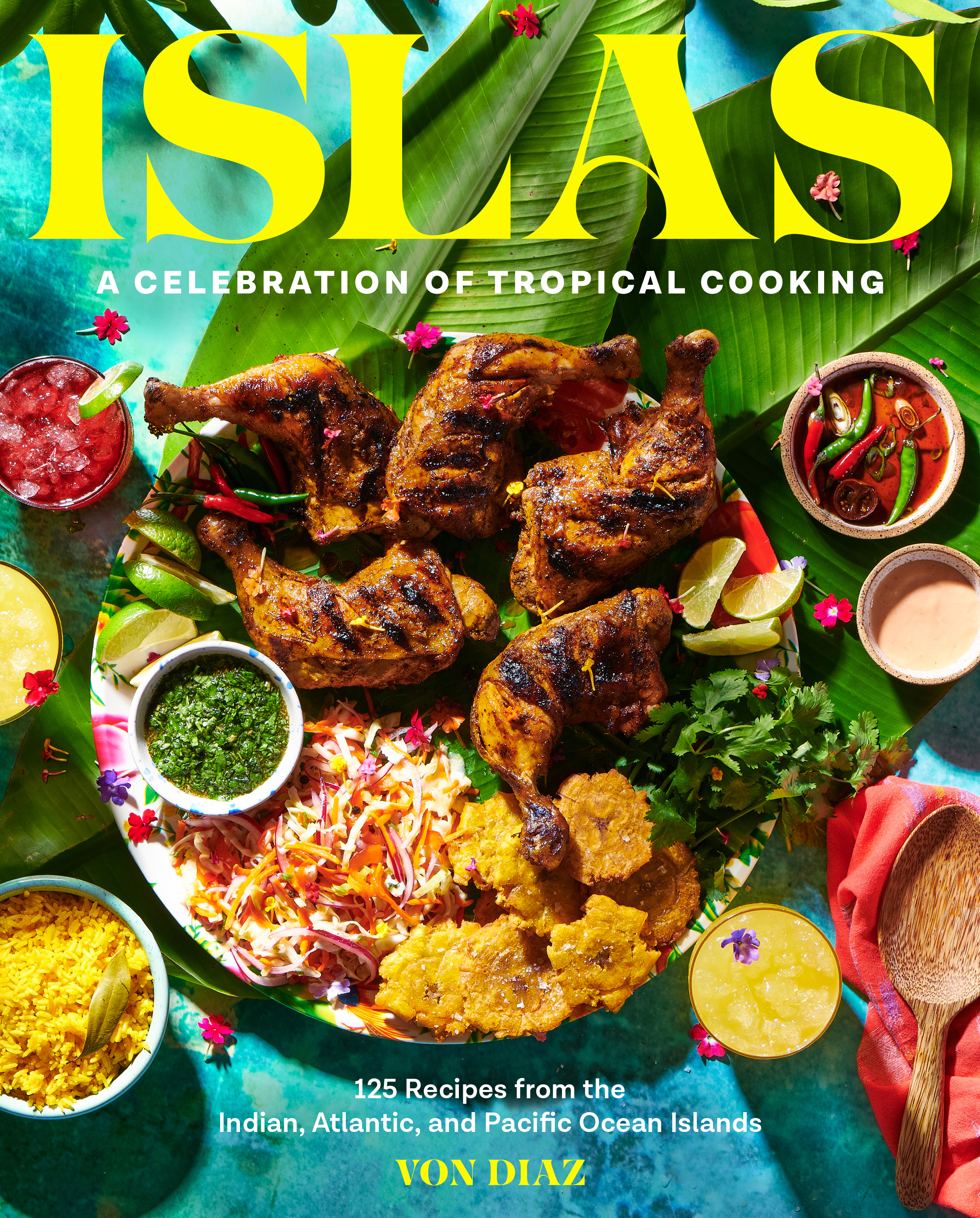 cover image Islas: A Celebration of Tropical Cooking: 125 Recipes from the Indian, Atlantic and Pacific Ocean Islands