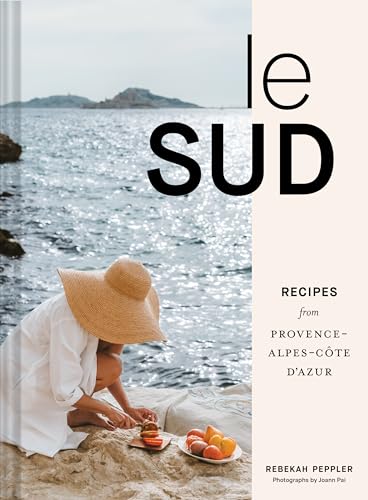 cover image Le Sud: Recipes from Provence-Alpes-Côte d’Azur