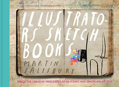 cover image Illustrators’ Sketchbooks: Inside the Creative Processes of 60 Iconic and Emerging Artists