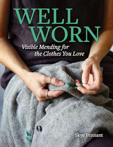 cover image Well Worn: Visible Mending for the Clothes You Love