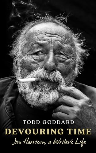cover image Devouring Time: Jim Harrison, a Writer’s Life