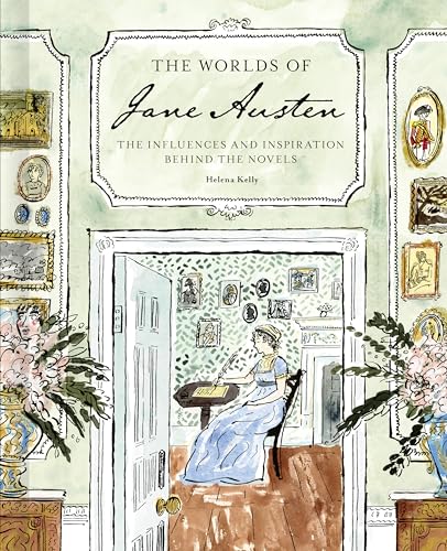 cover image The Worlds of Jane Austen: The Influences and Inspiration Behind the Novels