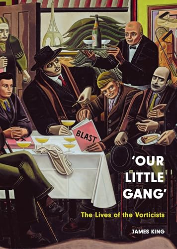 cover image Our Little Gang: The Lives of the Vorticists